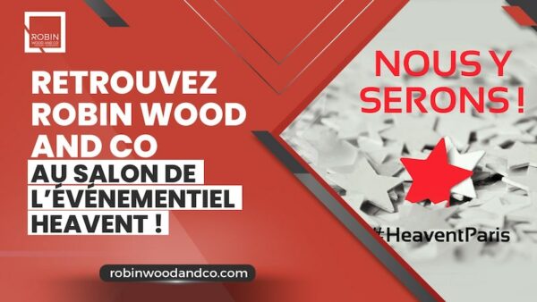 Retrouvez Robin Wood And Co Au Salon De L’événementiel Heavent !