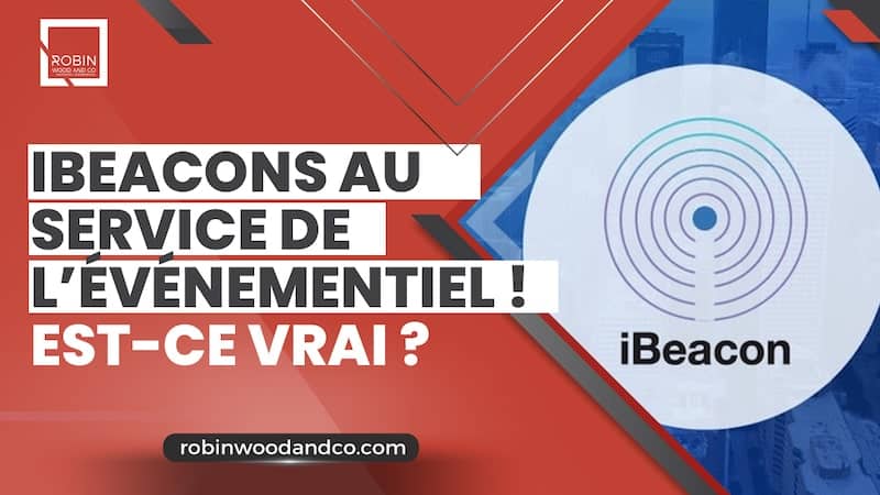 IBeacons Au Service De L’événementiel : Les Nouvelles Technologiques Omniprésentes