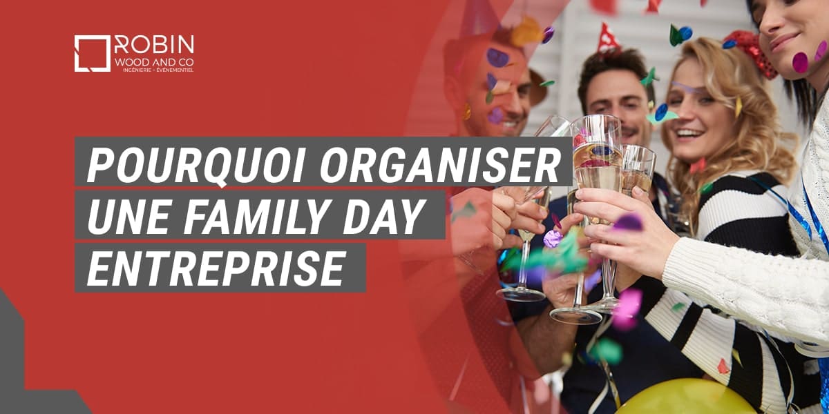 Pourquoi Organiser Une Family Day Entreprise