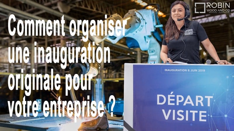 Comment Organiser Une Inauguration Originale Pour Votre Entreprise ?
