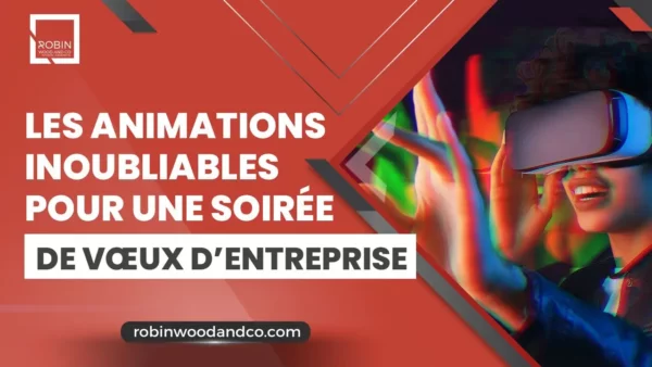 Animations Inoubliables Pour La Soirée Des Voeux De L’entreprise : Guide Complet