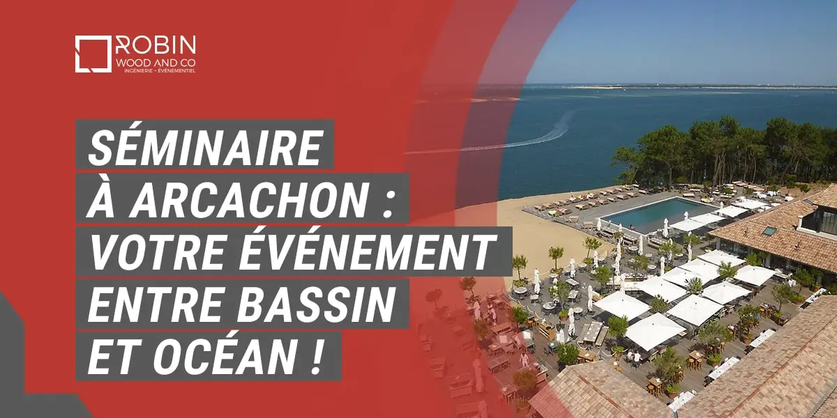 Séminaire Sur Arcachon : Votre événement Entre Bassin Et Océan !