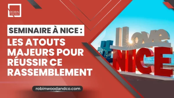 Organiser Un Séminaire à Nice, Comment Faire ?