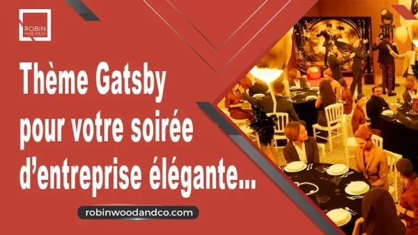 Thème Gatsby Pour Votre Soirée D’entreprise : L’élégance Intemporelle Des Années Folles !