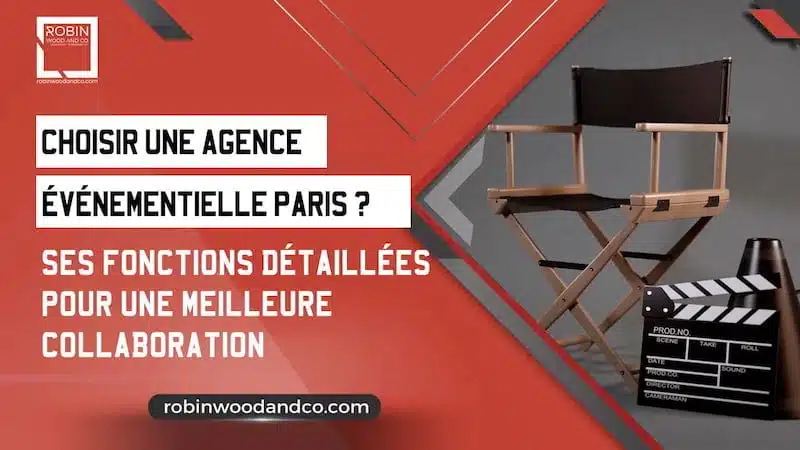Choisir Une Agence événementielle Paris ?