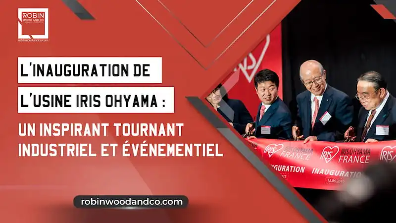 L’inauguration De L’usine Iris Ohyama : Un Inspirant Tournant Industriel Et événementiel Majeur