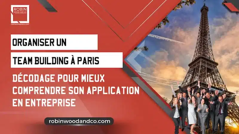 Organiser Un Team Building à Paris