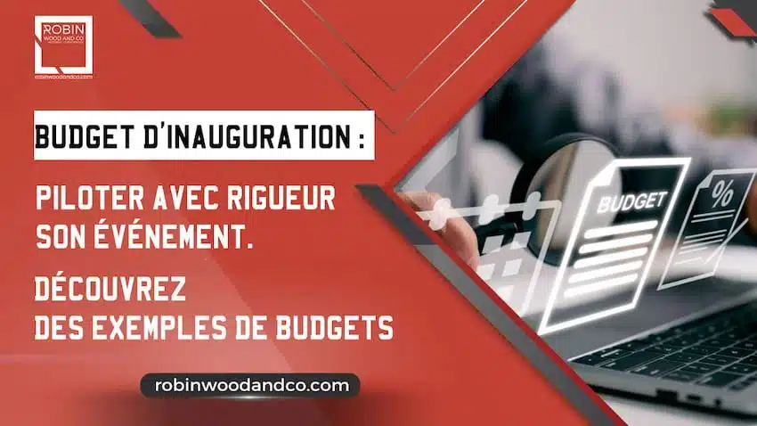 Budget D’inauguration : Piloter Avec Rigueur Son événement