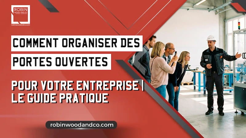 Organiser des portes ouvertes entreprise | Le guide pratique