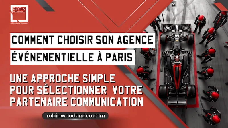 Comment Choisir Son Agence Événementielle à Paris En 2026