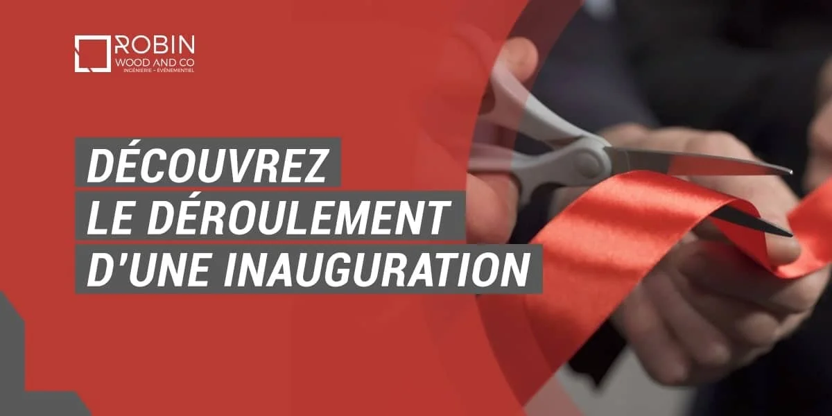 Découvrez Le Déroulement D’une Inauguration Sur-mesure