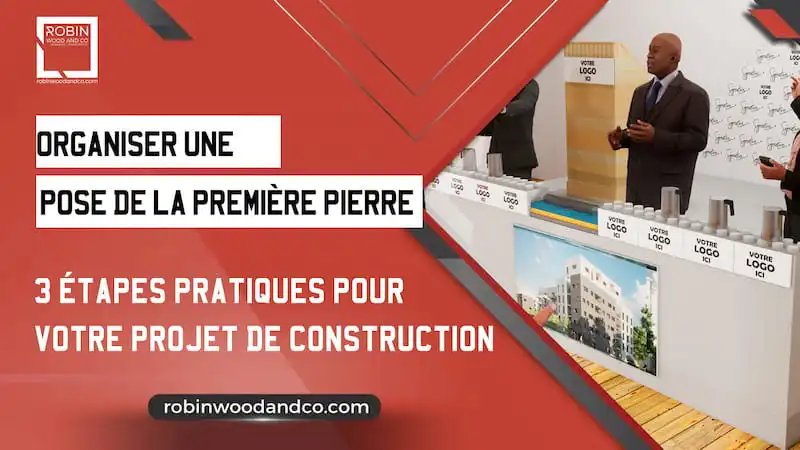 Organiser Une Pose De La Première Pierre : 3 étapes Pratique Pour Votre Projet De Construction