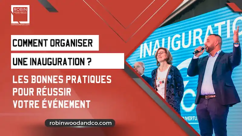 Organiser Une Inauguration D’entreprise : 3 Bonnes Pratiques Pour Réussir Votre événement