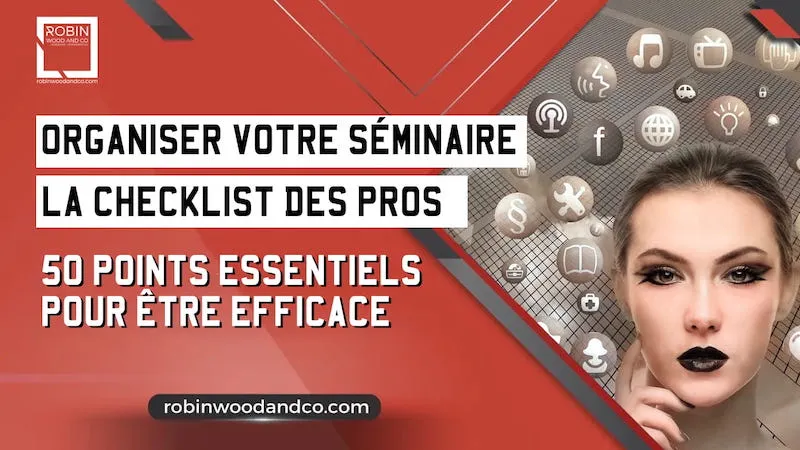 Checklist Organisation Séminaire | 50 Points Essentiels