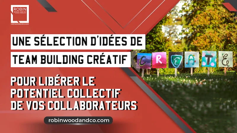 10 Idées De Team Building Créatif | Robin Wood And Co