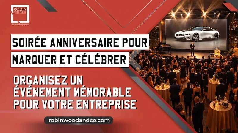 Soirée Anniversaire Entreprise : Organisez Un événement Mémorable
