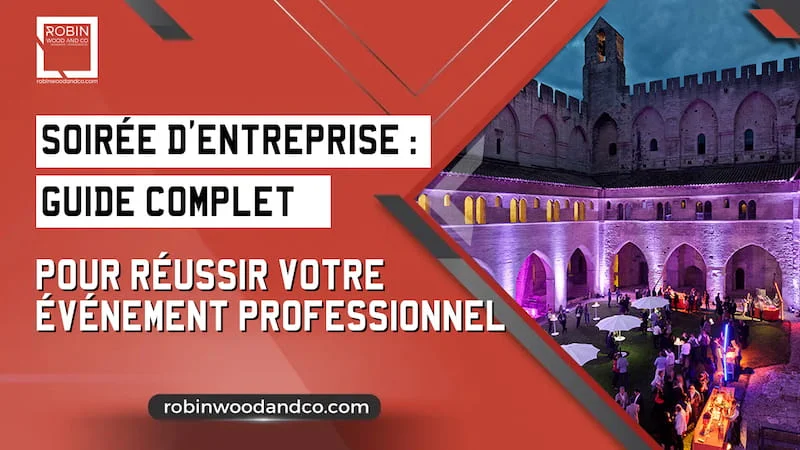 Soirée D’entreprise BtoB : Guide Complet Pour Réussir Votre événement Professionnel 